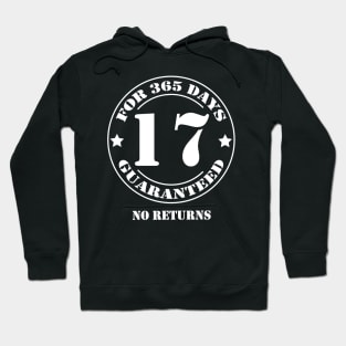 Birthday 17 for 365 Days Guaranteed Hoodie